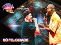 Só Felicidade