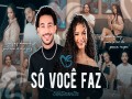 Só Você Faz