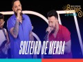 Solteiro De Merda