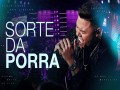 Sorte Da Porra