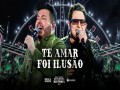 Te Amar Foi Ilusão