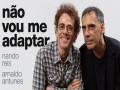 Não Vou Me Adaptar
