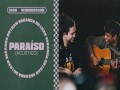 Paraíso Acoustic