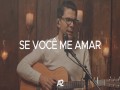 Se Você Me Amar