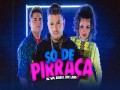 Só De Pirraça