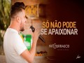 Só Não Pode Se Apaixonar