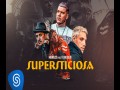 Supersticiosa