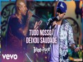 Tudo Nosso / Deixou Saudade