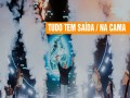 Tudo Tem Saída/ Na Cama