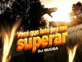 Você Que Lute Pra Me Superar