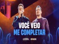 Você Veio Me Completar