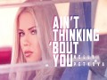 Ain't Thinking 'Bout You