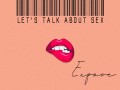 Let's Talk About Sex