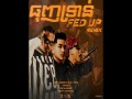 Fed Up (Remix)