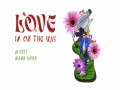 Love Is On The Way