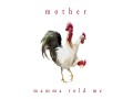 Mamma Told Me