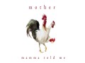 Mamma Told Me