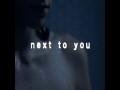 Next To You