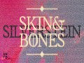 Skin & Bones