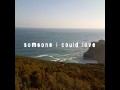 Someone I Could Love