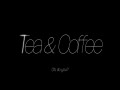Tea & Coffee