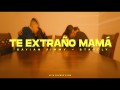 Te Extraño Mama