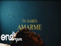 Tu Sabes Amarme