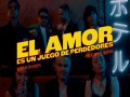El Amor Es Un Juego De Perdedores
