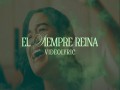 Él Siempre Reina