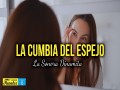 La Cumbia Del Espejo