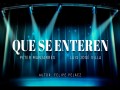 Que Se Enteren
