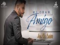 Mi Gran Amigo