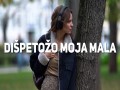 Dišpetožo, Moja Mala