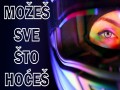 Možeš Ti Sve Što Hoćeš