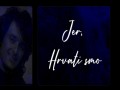 Jer, Hrvati Smo