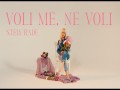 Voli Me, Ne Voli