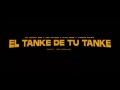 El Tanke De Tu Tanke