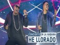 He Llorado