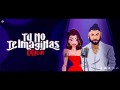 Tu No Te Imaginas