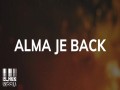 Alma Je Back