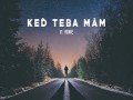Keď Teba Mám