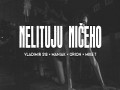 Nelituju Ničeho