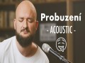 Probuzení [Acoustic]