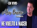 He Vuelto A Nacer