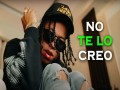 No Te Lo Creo