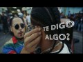 Te Digo Algo?
