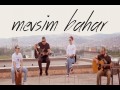 Mevsim Bahar