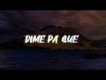 Dime Pa Que