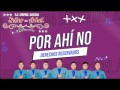 Por Ahí No