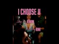 I Choose U